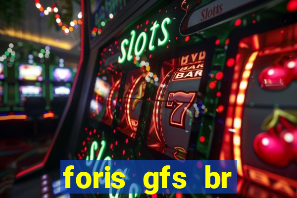 foris gfs br instituicao de pagamento ltda